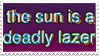 A stamp that says 'the sun is a deadly lazer